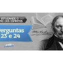 Estudando o Livro dos Espíritos – Perguntas 23 e 24