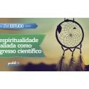 A Espiritualidade aliada com o progresso científico.