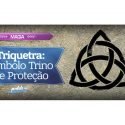 Triquetra: Símbolo Trino de Proteção