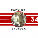 Papo na Encruza 34 – Causos de Terreiro