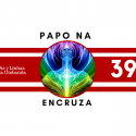 Papo na Encruza 39 – As Sete Linhas de Umbanda