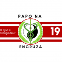 Papo na Encruza 19 – O que é Naturopatia?