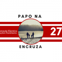 Papo na Encruza 27 – Relações Kármicas e Planejamento Familiar
