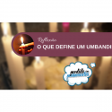 O que define um Umbandista?