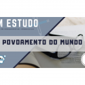 Em Estudo – 10 – Livro dos Espíritos – Povoamento do Mundo