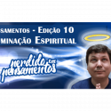 Pensamentos 10 – Iluminação Espiritual