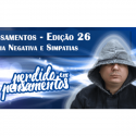 Pensamentos 26 – Magias Negativas e Simpatias