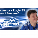 Pensamentos 29 – A Umbanda é Espiritismo?