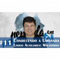 Conhecendo a Umbanda 11 – Malandros