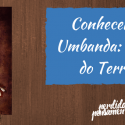 Conhecendo a umbanda:  dentro do terreiro