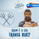 Exu Tranca Ruas