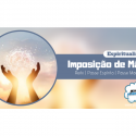 Imposição de Mãos: Reiki, Passe Espírita, Passe Magnético