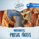 Iniciantes Presas Fáceis