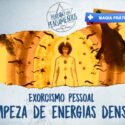 Exorcismo Pessoal: Limpeza de Energias Densas