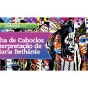 Linha de Caboclo – Intr. Maria Bethânia