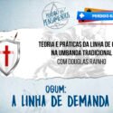Ogum: A Linha de Demanda