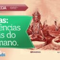 Gunas: As tendências mentais do ser humano.