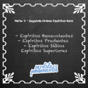 EEE em Estudo – Parte V / Segunda Ordem: Bons Espíritos