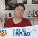 Pensamentos 51 – O que são simpatias?