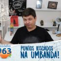 Pensamentos 63 – Pontos Riscados na Umbanda