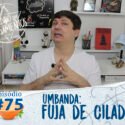 Pensamentos 75 – Umbanda: Fuja de Ciladas