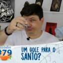 Pensamentos 79 – Um Gole Para o Santo?