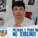 Pensamentos 83 – Melhora e Piora Indo ao Terreiro