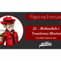 Papo na Encruza 12 – Mediunidade e Transtornos Mentais, com Emerson Luiz
