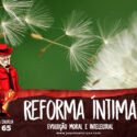 Papo na Encruza 65 – Reforma Íntima