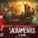 Papo na Encruza 67 – Sacramentos de Umbanda