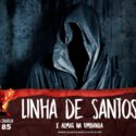 Papo na Encruza 85 – Linha de Santos e Almas
