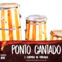 Papo na Encruza 86 – Pontos Cantados e Curimba na Umbanda
