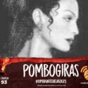 Papo na Encruza 93 – Pombogiras | #OPodcastEDelas2021