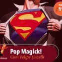 Papo na Encruza 118 – Pop Magick! com Felipe Cazelli