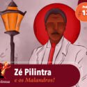 Papo na Encruza 133 – Zé Pilintra e os Malandros