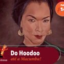Papo na Encruza 141 – Do Hoodoo à Macumba