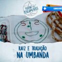 Raiz e Tradição na Umbanda