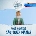 São João Maria, você conhece?