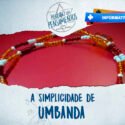 A simplicidade de Umbanda.