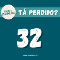 Tá Perdido? – Episódio 32