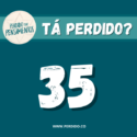 Tá Perdido? – Episódio 35