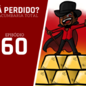 Tá Perdido? – Episódio 60