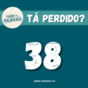 Tá Perdido? – Episódio 38