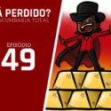 Tá Perdido? – Episódio 49