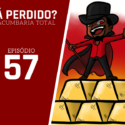 Tá Perdido? – Episódio 57