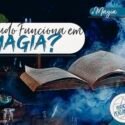 Tudo Funciona em Magia?