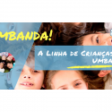 A Linha de Crianças na Umbanda