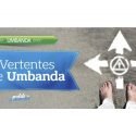 Vertentes de Umbanda
