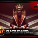 Papo na Encruza 170 – Os Exus da Linha Malei