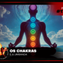 Papo na Encruza 176 – Os Chakras na Umbanda